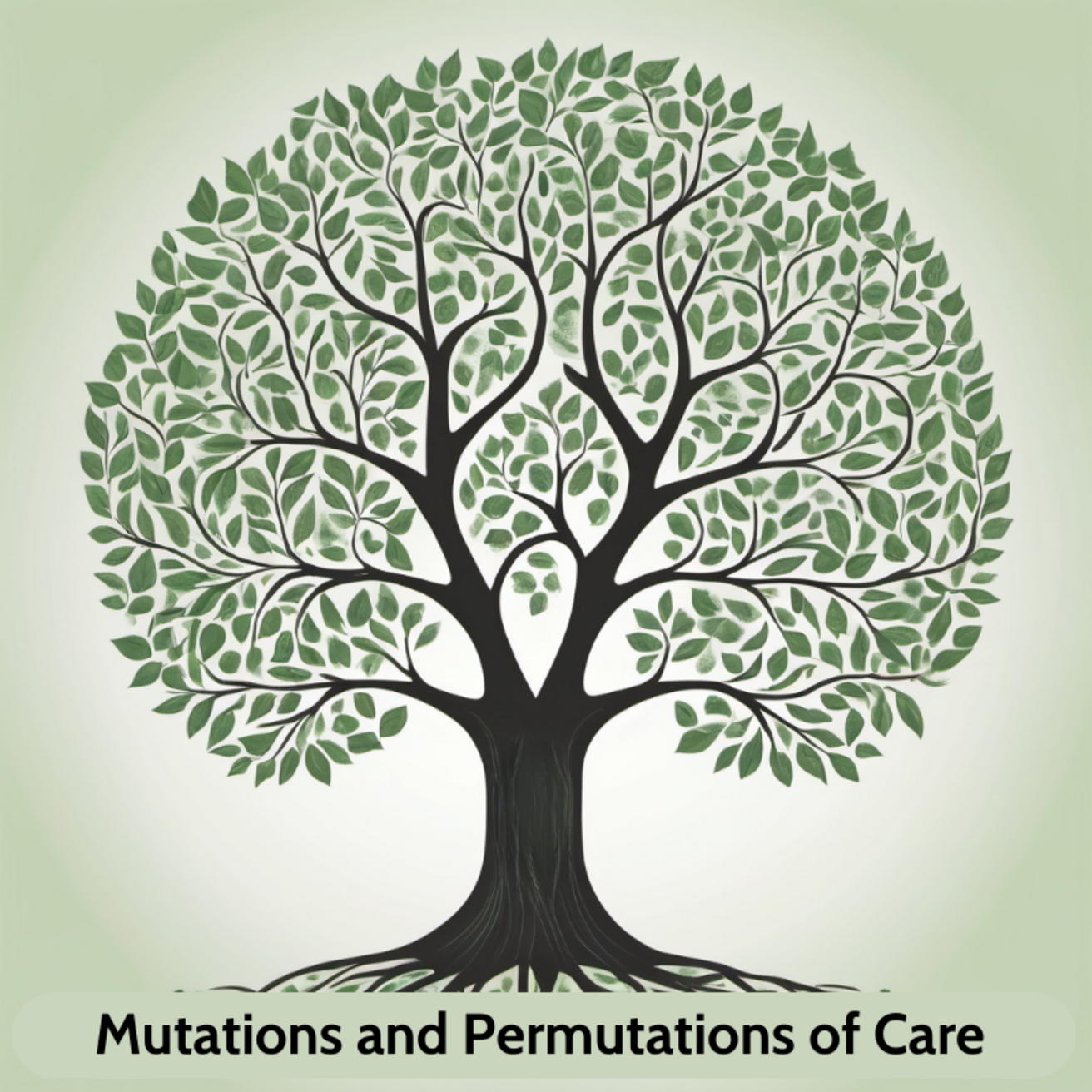 graduate conference image is a tree with the title of the conference ("Mutations and Permutations of Care") underneath